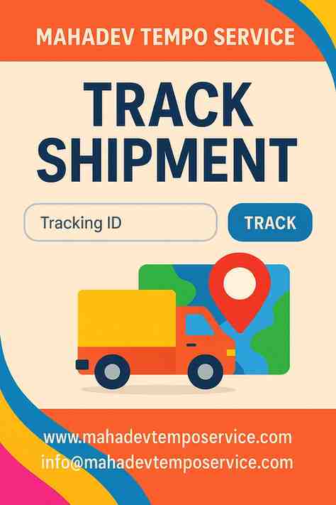 Track Shipment | Mahadev Tempo Service – Fast & Reliable Transport Tracking